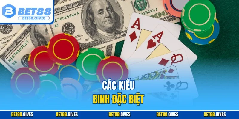 Các kiểu binh đặc biệt